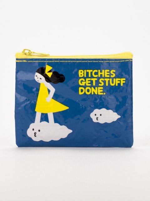 COIN PURSE: B*TCHES GET STUFF DONE