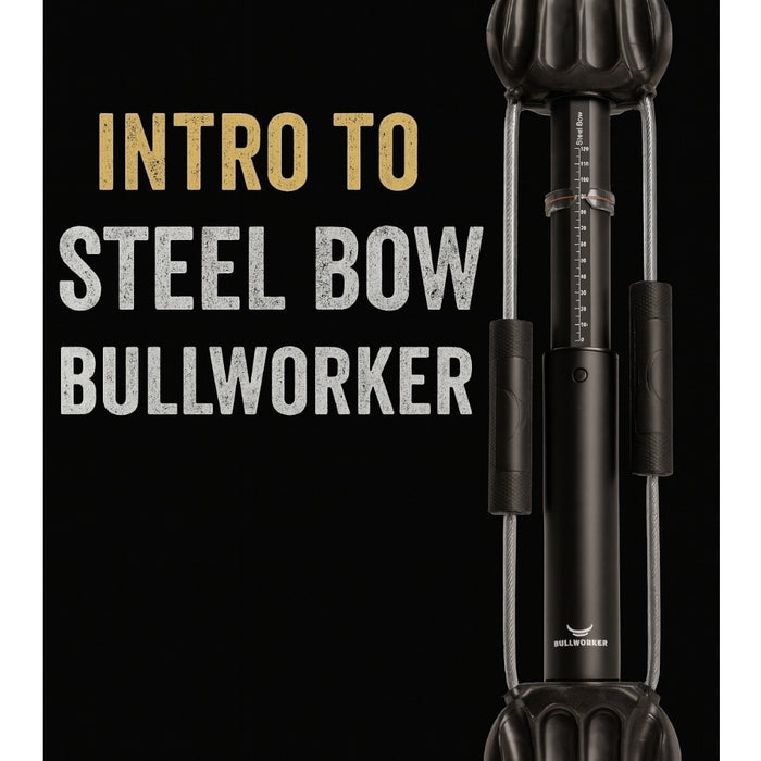 Intro to Steel Bow® - 6 Week Total Body Training Program