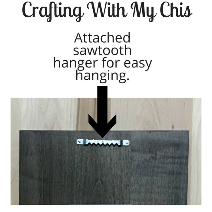 Attached sawtooth hanger for easy hanging.