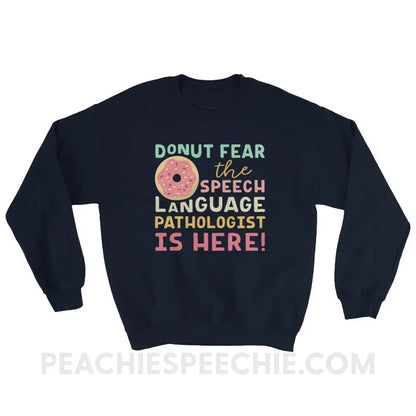 Donut Fear The SLP Is Here Classic Sweatshirt - Navy / S - Hoodies & Sweatshirts peachiespeechie.com