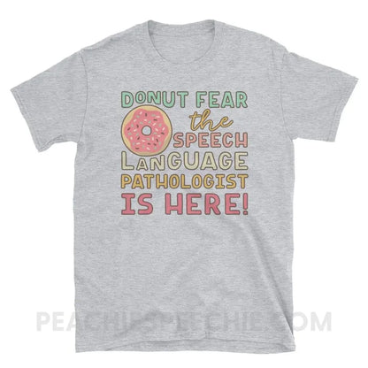 Donut Fear The SLP Is Here Classic Tee - Sport Grey / S - T-Shirts & Tops peachiespeechie.com