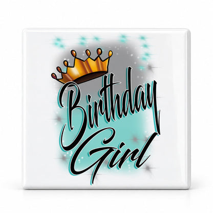 F038 Personalized Airbrushed Birthday Girl Ceramic Coaster
