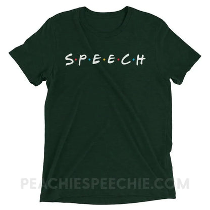Friends Speech Tri-Blend Tee - Emerald Triblend / XS - T-Shirts & Tops peachiespeechie.com