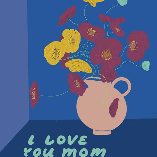 I Love You Mom Poppies Card