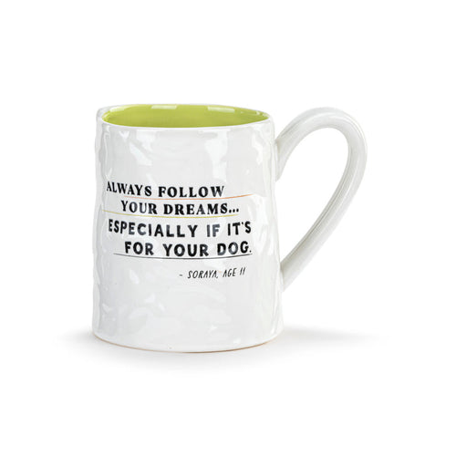 Live From Snack Time Follow Your Dreams - Dogs Ceramic Mug - 14oz