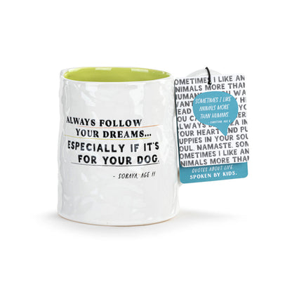Live From Snack Time Follow Your Dreams - Dogs Ceramic Mug - 14oz