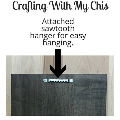 Attached sawtooth hanger for easy hanging.