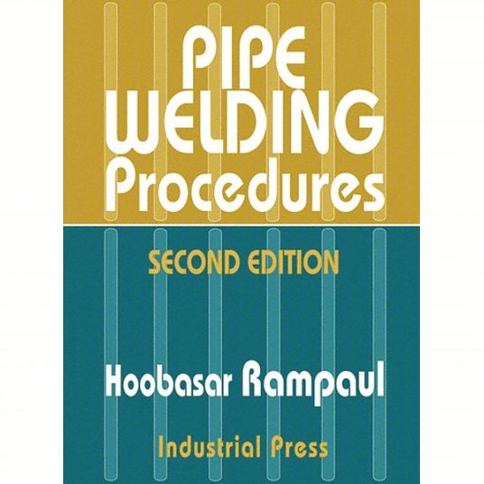 Cover of Pipe Welding Procedures Second Edition book by Hoobasar Rampaul with gold and teal background stripes