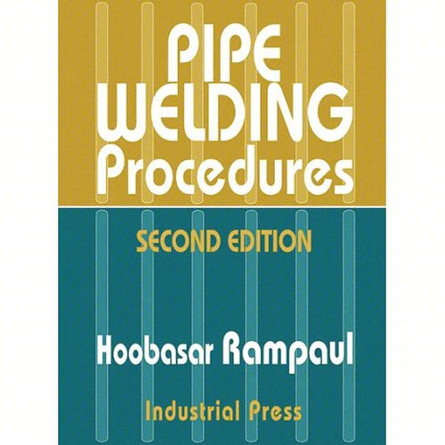Cover of Pipe Welding Procedures Second Edition book by Hoobasar Rampaul with gold and teal background stripes