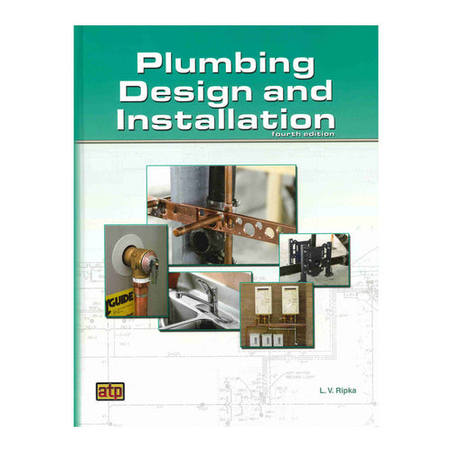 Plumbing Design and Installation Fourth Edition