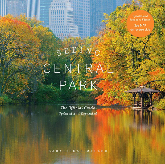 Seeing Central Park: the Official Guide Updated and Expanded