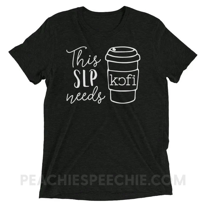 SLP Needs Coffee Tri-Blend Tee - Charcoal-Black Triblend / XS - T-Shirts & Tops peachiespeechie.com