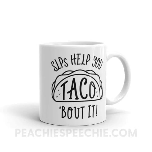 Taco’Bout It Coffee Mug - 11oz - Mugs peachiespeechie.com