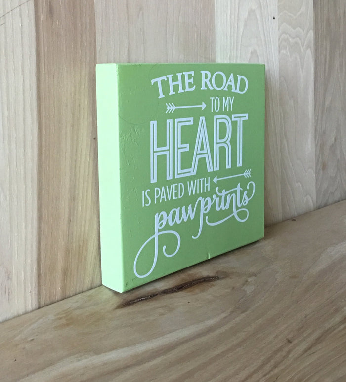 The road to my heart dog wood sign
