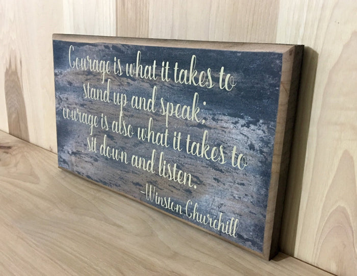Winston Churchill wood sign quote, courage