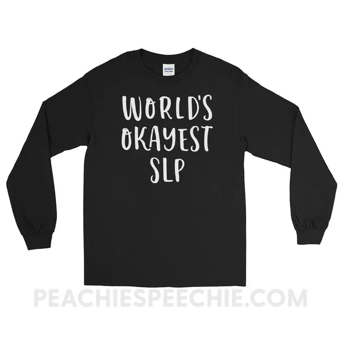 World’s Okayest SLP Long Sleeve Tee - Black / S - T-Shirts & Tops peachiespeechie.com