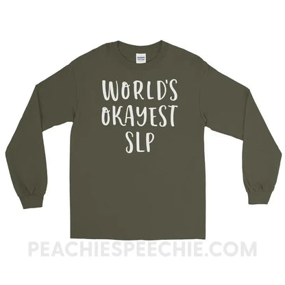 World’s Okayest SLP Long Sleeve Tee - Military Green / S - T-Shirts & Tops peachiespeechie.com