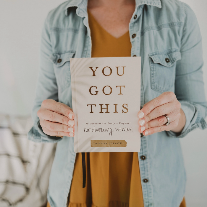 You Got This: 90 Devotions to Empower Hardworking Women